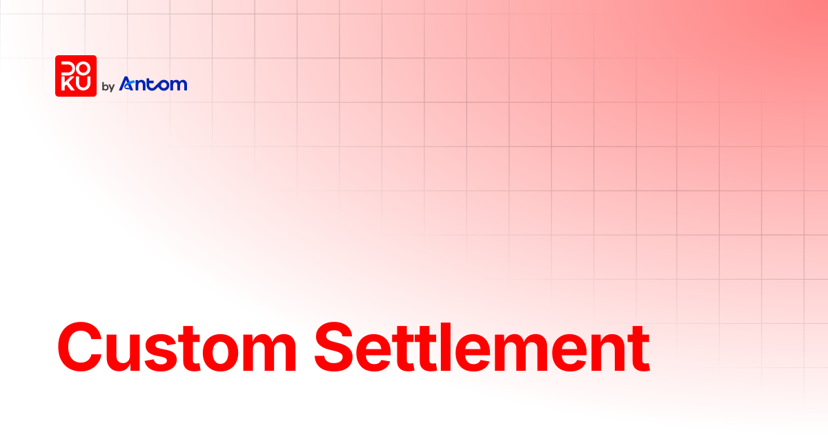 Custom Settlement | DOKU Docs
